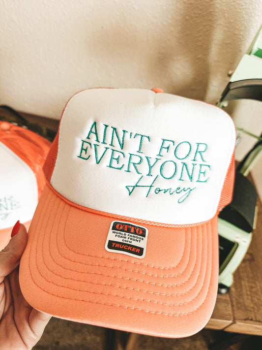 ain’t for everyone hat